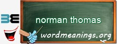 WordMeaning blackboard for norman thomas